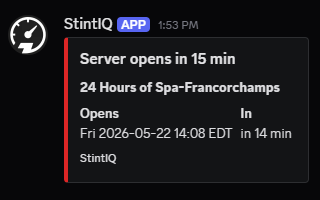 A Discord DM from the StintIQ bot at T-15 minutes before server-open: red embed titled "Server opens in 15 min" with the race name in the description and Opens + In countdown fields.